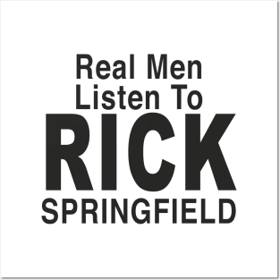 Real Men Listen To RICK SPRINGFIELD Posters and Art